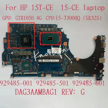Для ноутбука HP 15T-CE 15-CE Материнская плата Процессор: i5-7300HQ SR32S Графический процессор: GTX1050 4 ГБ DAG3AAMBAG1 929485-601 929485-501 929485-001