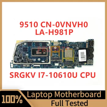 CN-0VNVH0 0VNVH0 VNVH0 Материнская плата Для ноутбука DELL 9510 Материнская плата FDB50 LA-H981P с процессором SRGKV I7-10610U 100% Полностью работает хорошо